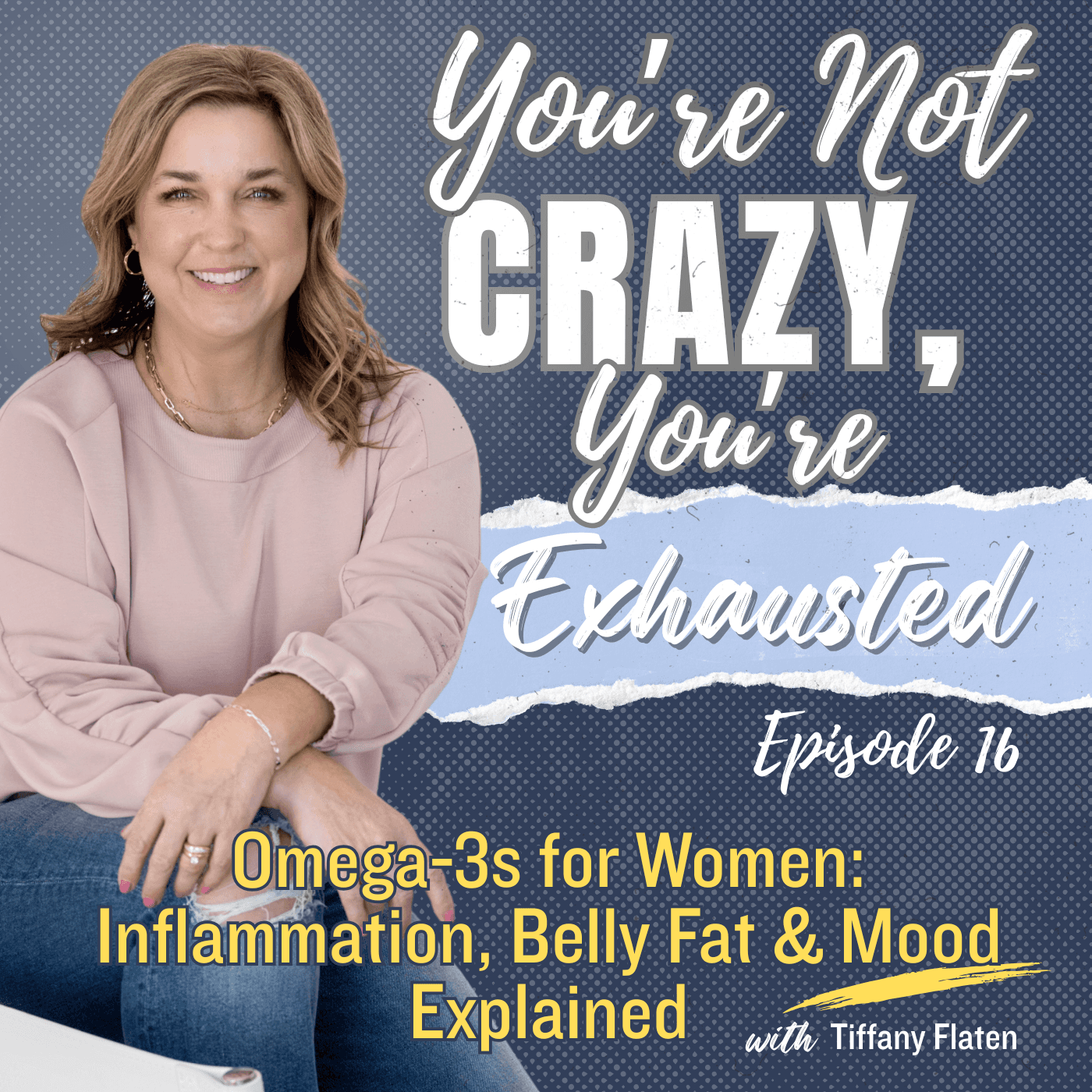 16. Omega-3's for Women: Inflammation, Belly Fat & Mood Explained *Supplement Series 3